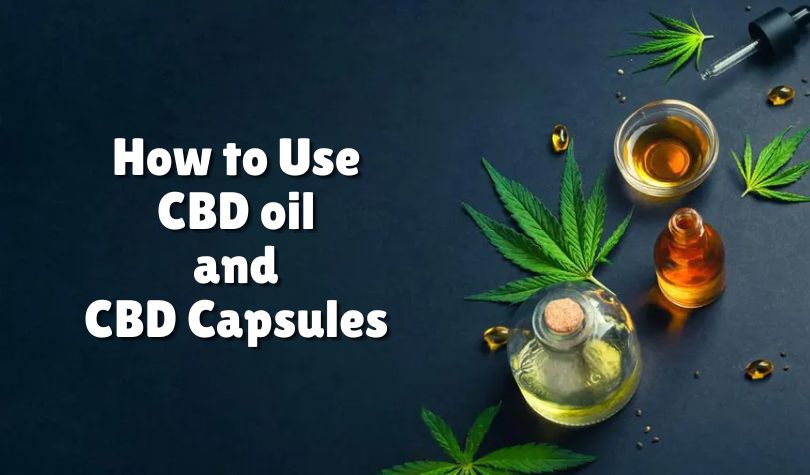 Use of CBD oil and Capsules